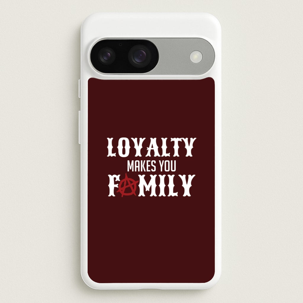Loyalty Makes You Family Google Pixel 9 / 9 Pro Case