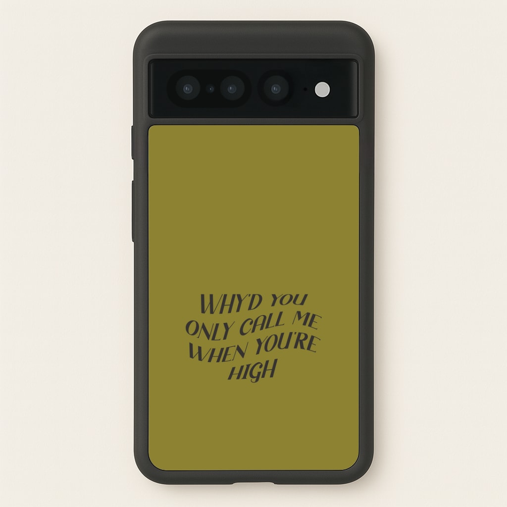 Call Me When You're High Google Pixel 7 Pro Case