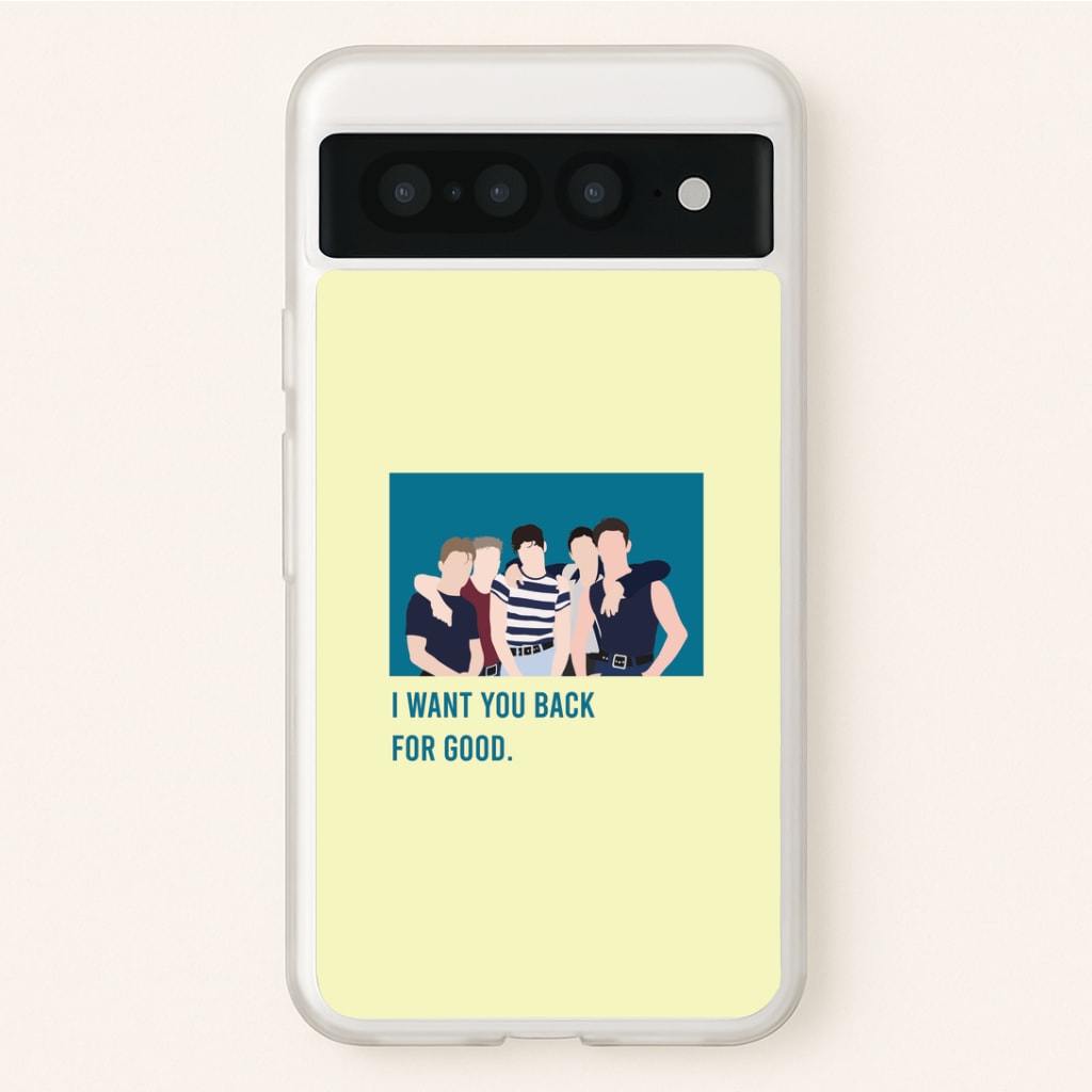 I Want You Back Google Pixel 7 Pro Case