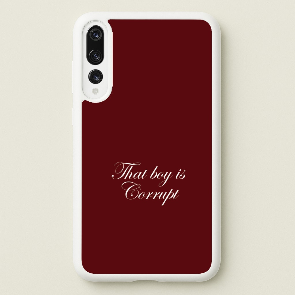 That Boy Is Corrupt Huawei P20 Pro Case
