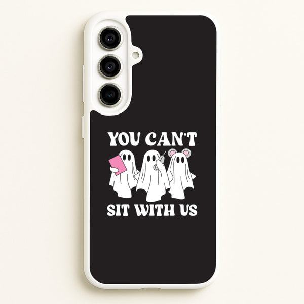 You Can't Sit With Us Ghosts Galaxy A56 Case