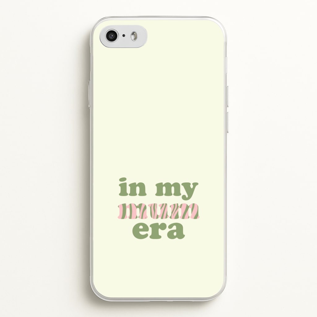 In My Mum Era iPhone 5 / 5s / SE 2016 Case