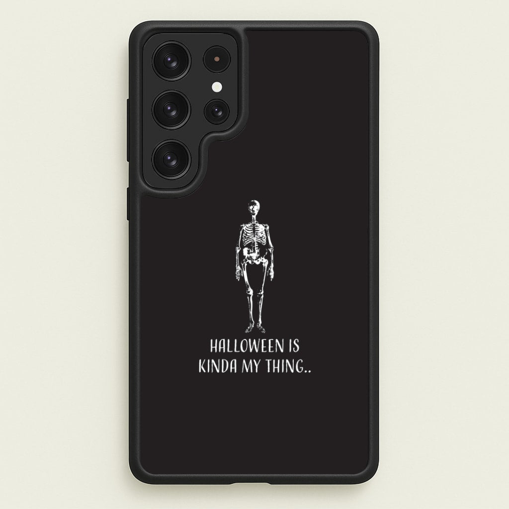 Halloween Is Kinda My Thing.. Galaxy S22 Ultra Case