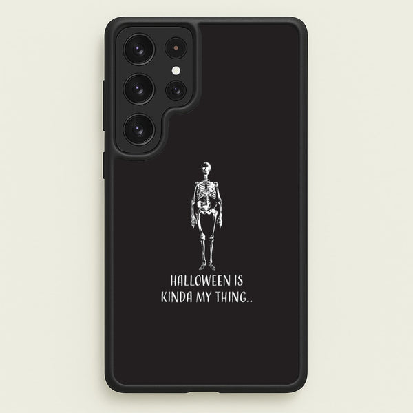 Halloween Is Kinda My Thing.. Galaxy S22 Ultra Case