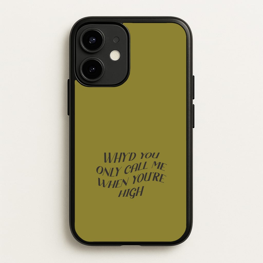 Call Me When You're High iPhone 12 / 12 Pro Case