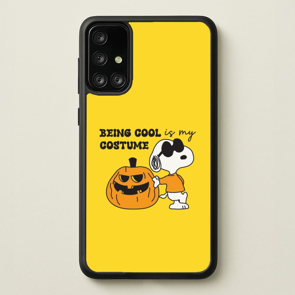 Being Cool Is My Costume Galaxy A71 Case