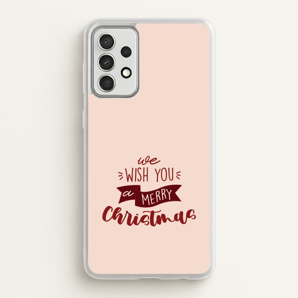 We Wish You A Merry Christmas Quote Galaxy A52 / A52s Case