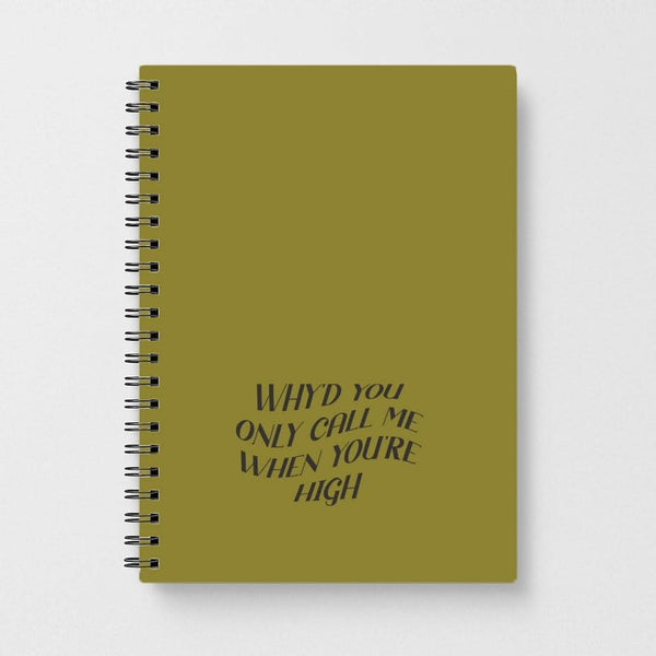 Call Me When You're High Notebook