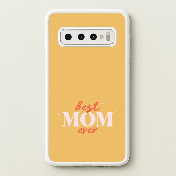 Best Mom Ever Galaxy S10 Case