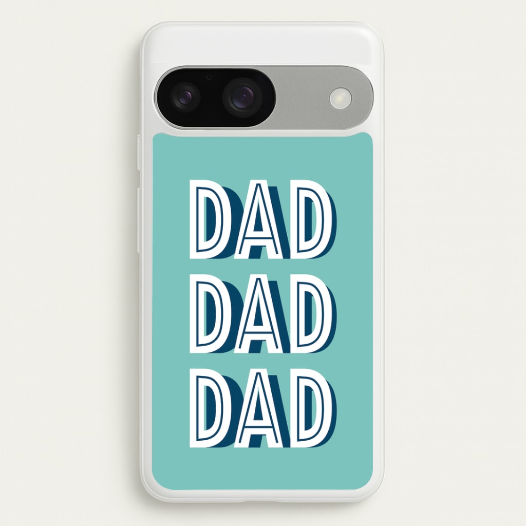 Dad, Dad, Dad Google Pixel 9 / 9 Pro Case