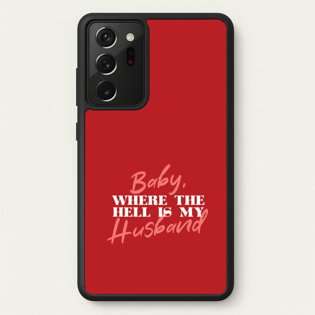 Baby, Where The Hell Galaxy Note 20 Ultra Case