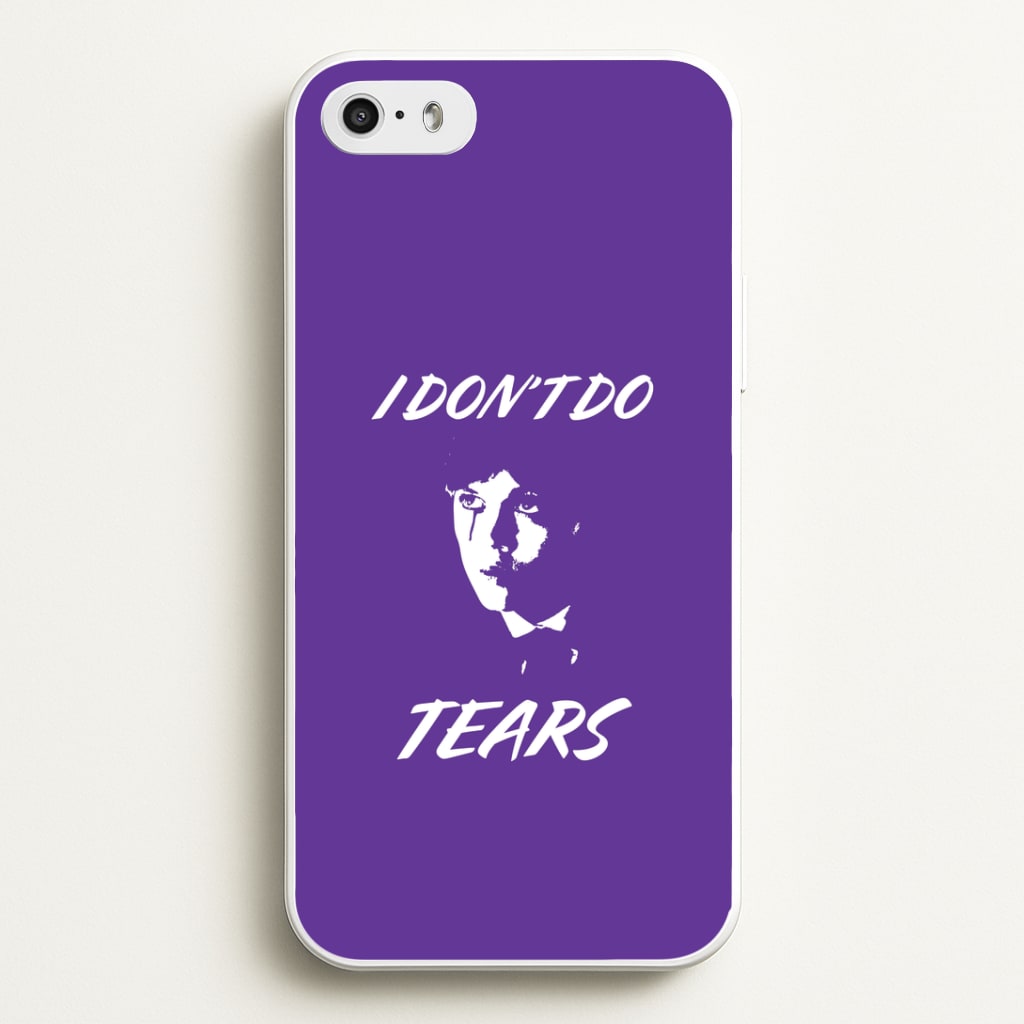 I Don't Do Tears iPhone 5 / 5s / SE 2016 Case