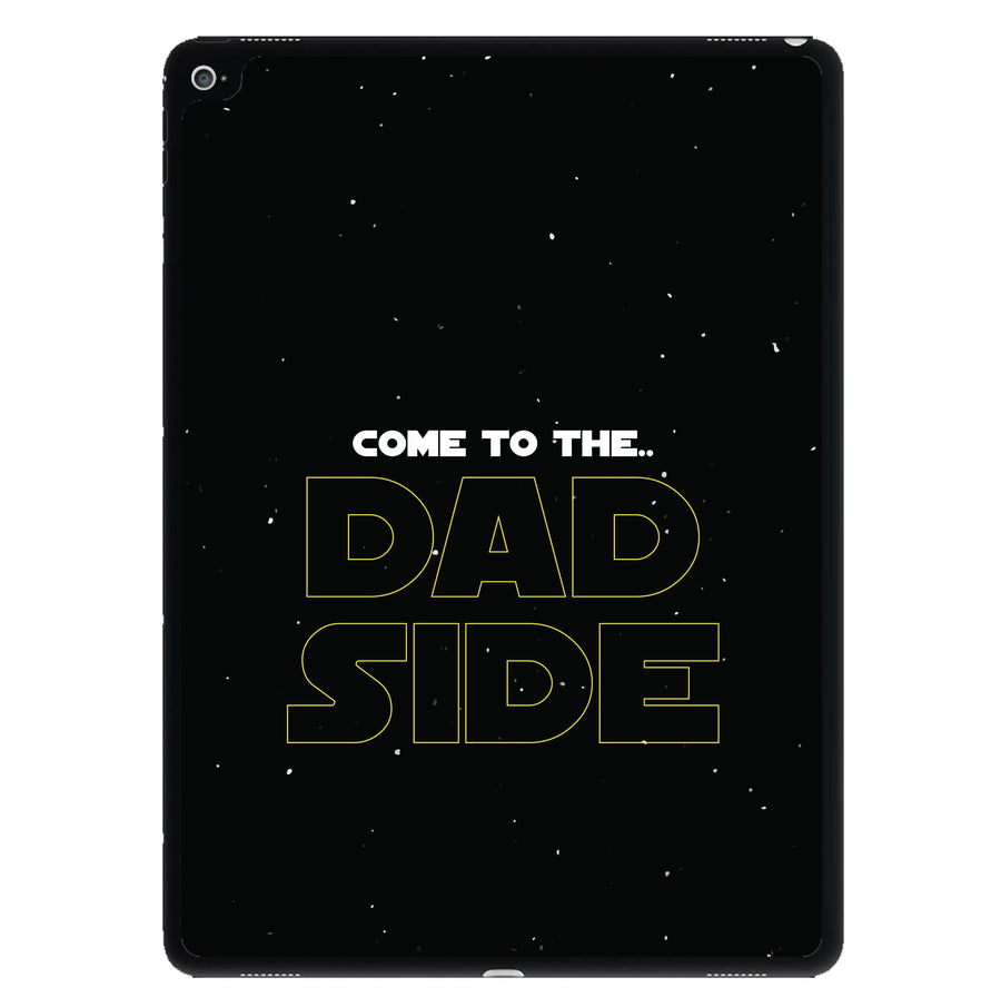 Come To The Dad Side - Personalised Father's Day iPad Case