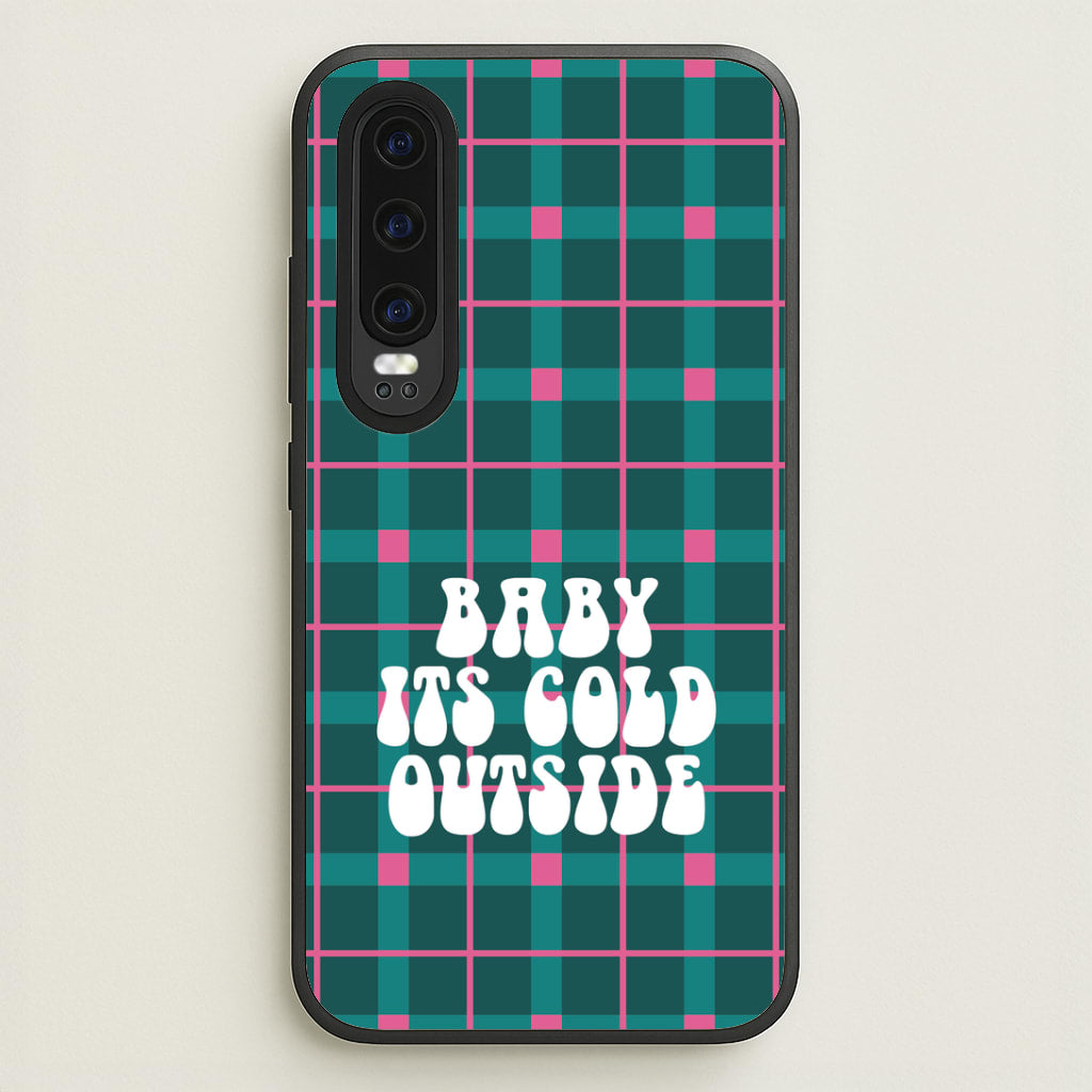 Baby It's Cold Outside Tartan Huawei P30 Case
