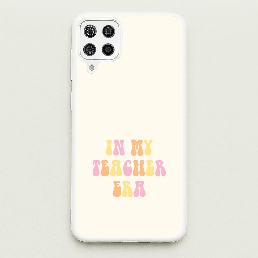 In My Teacher Era Galaxy A12 Case