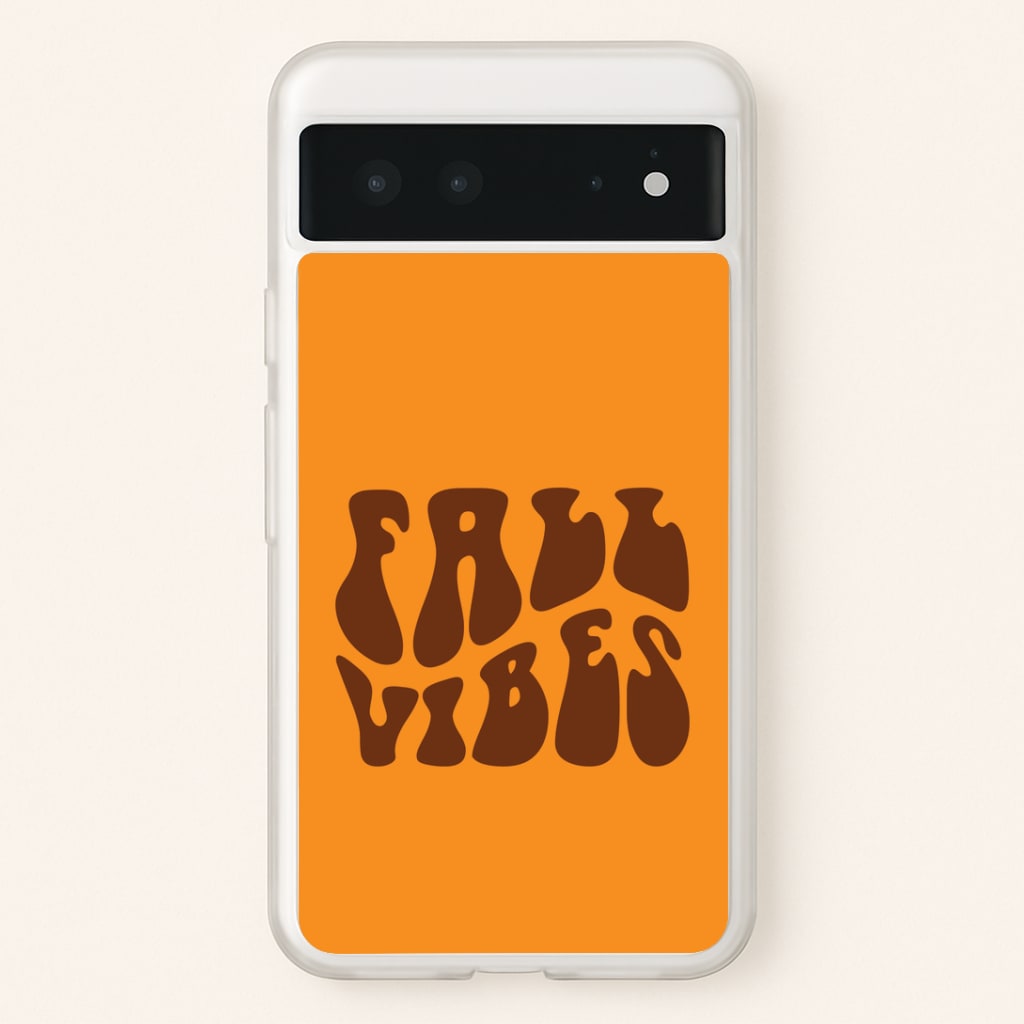 Fall Vibes Google Pixel 6 Case