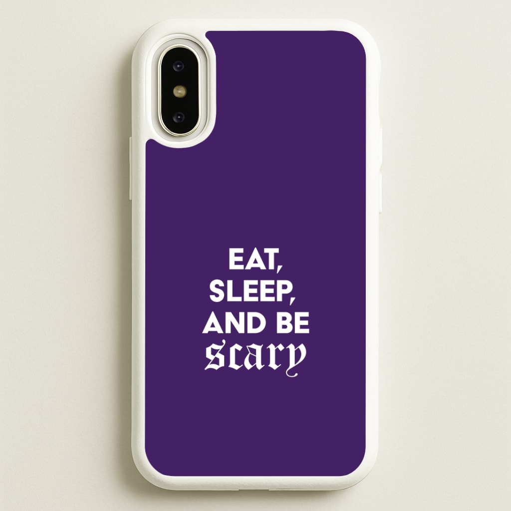 Eat, Sleep And Be Scary iPhone X / XS Case