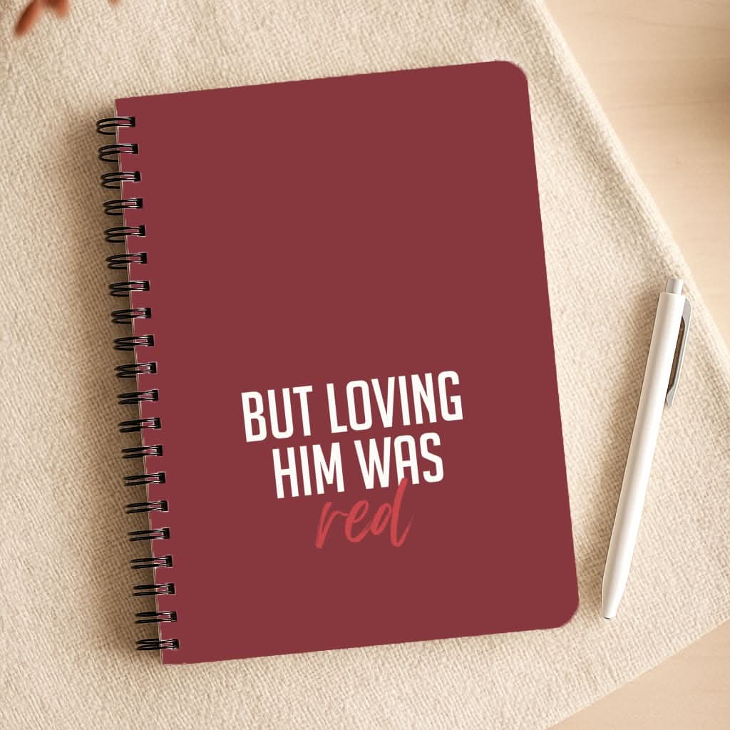Loving Him Was Red Notepad