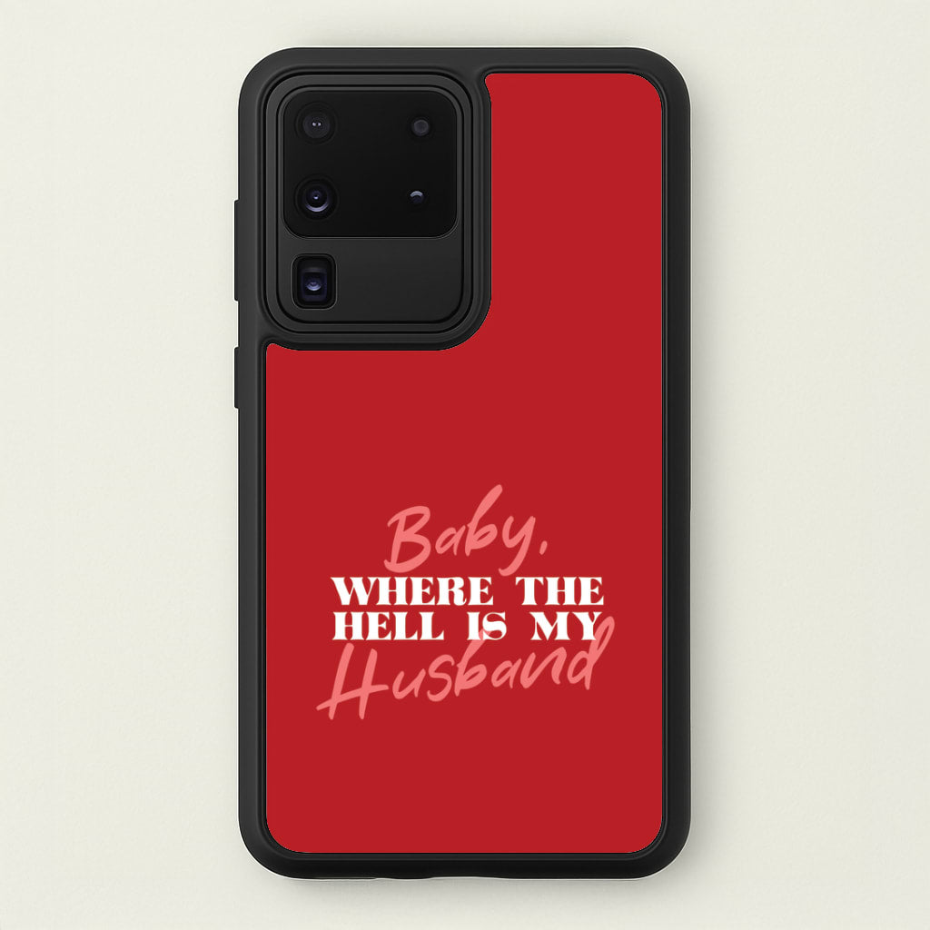 Baby, Where The Hell Galaxy S20 Ultra Case