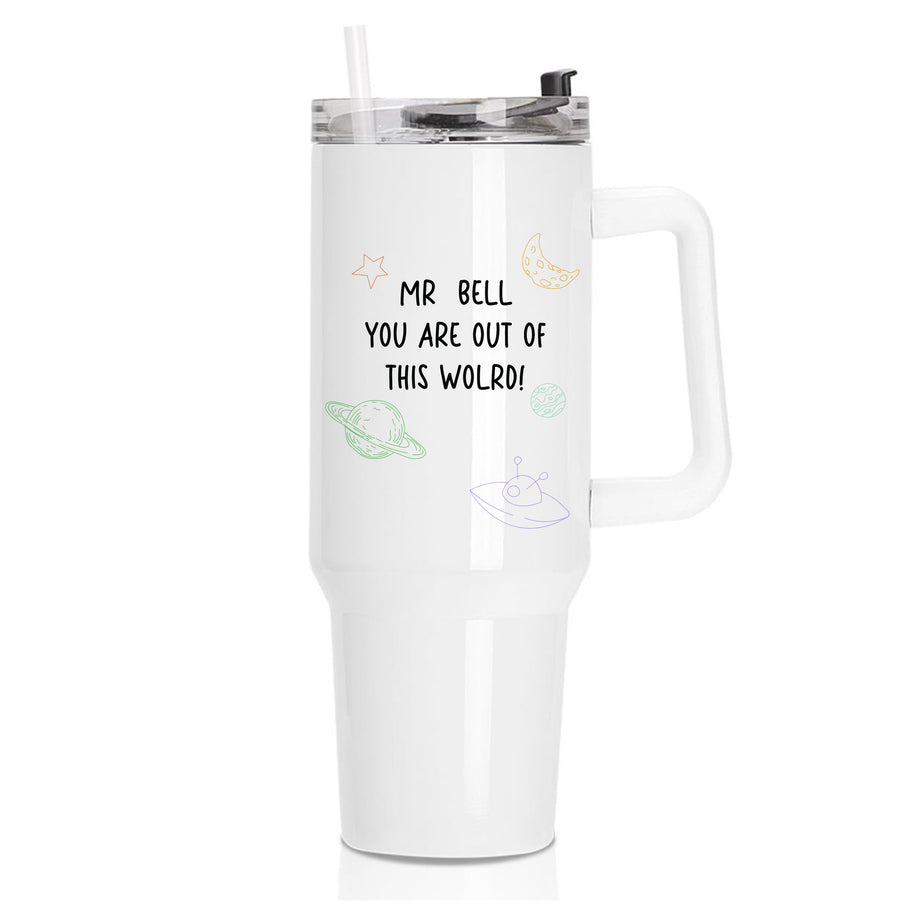 You Are Out Of This World - Personalised Teachers Gift Tumbler