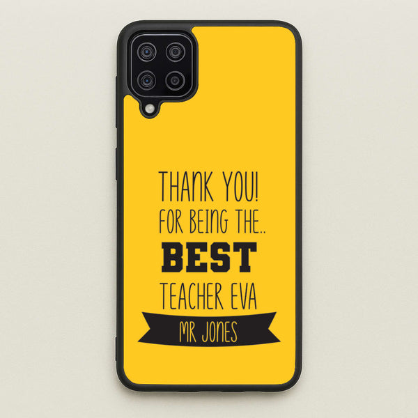 Thank You For Being The Best Teacher Galaxy A12 Case
