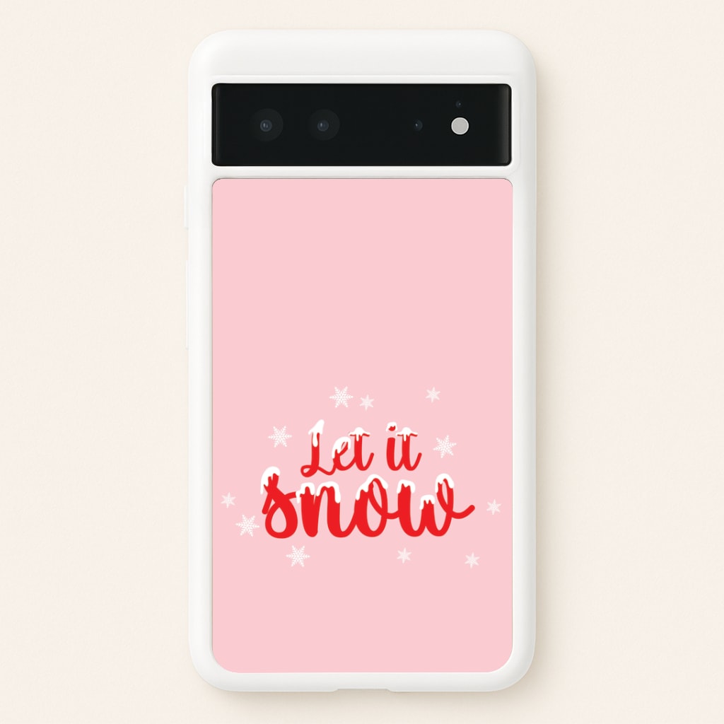 Let It Snow Snowflakes Google Pixel 6 Case
