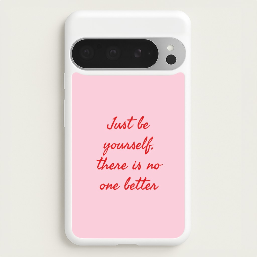 Just Be Yourself Google Pixel 9 Pro XL Case