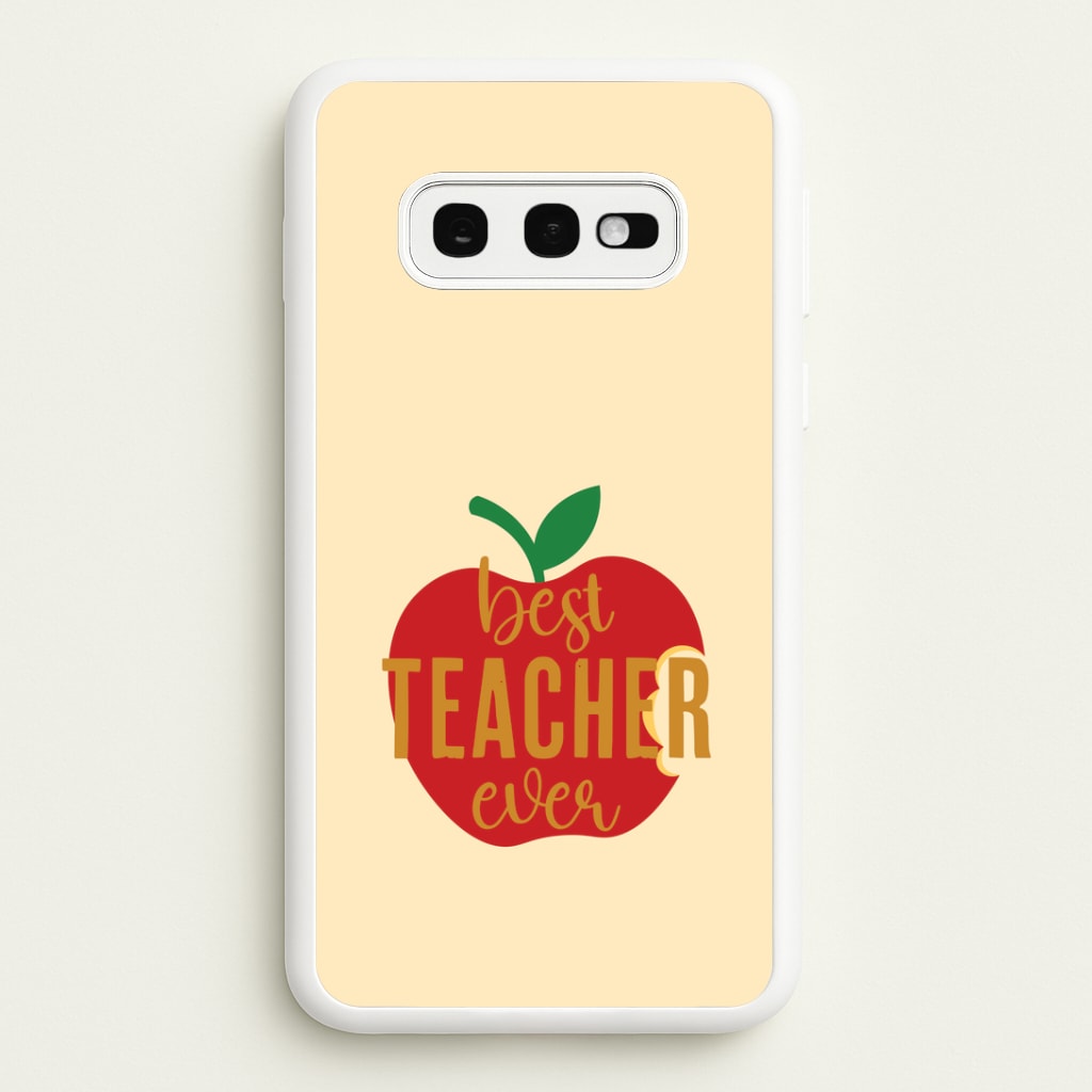 Apple Best Teacher Ever Galaxy S10e Case