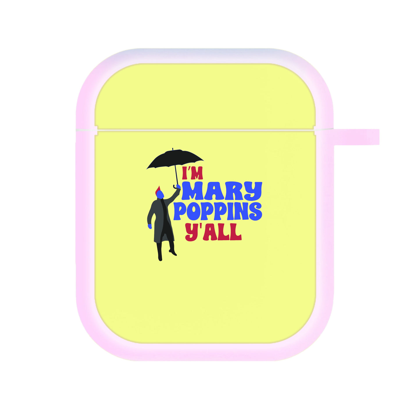 I'm Mary Poppins Y'all - Guardians Of The Galaxy AirPods Case