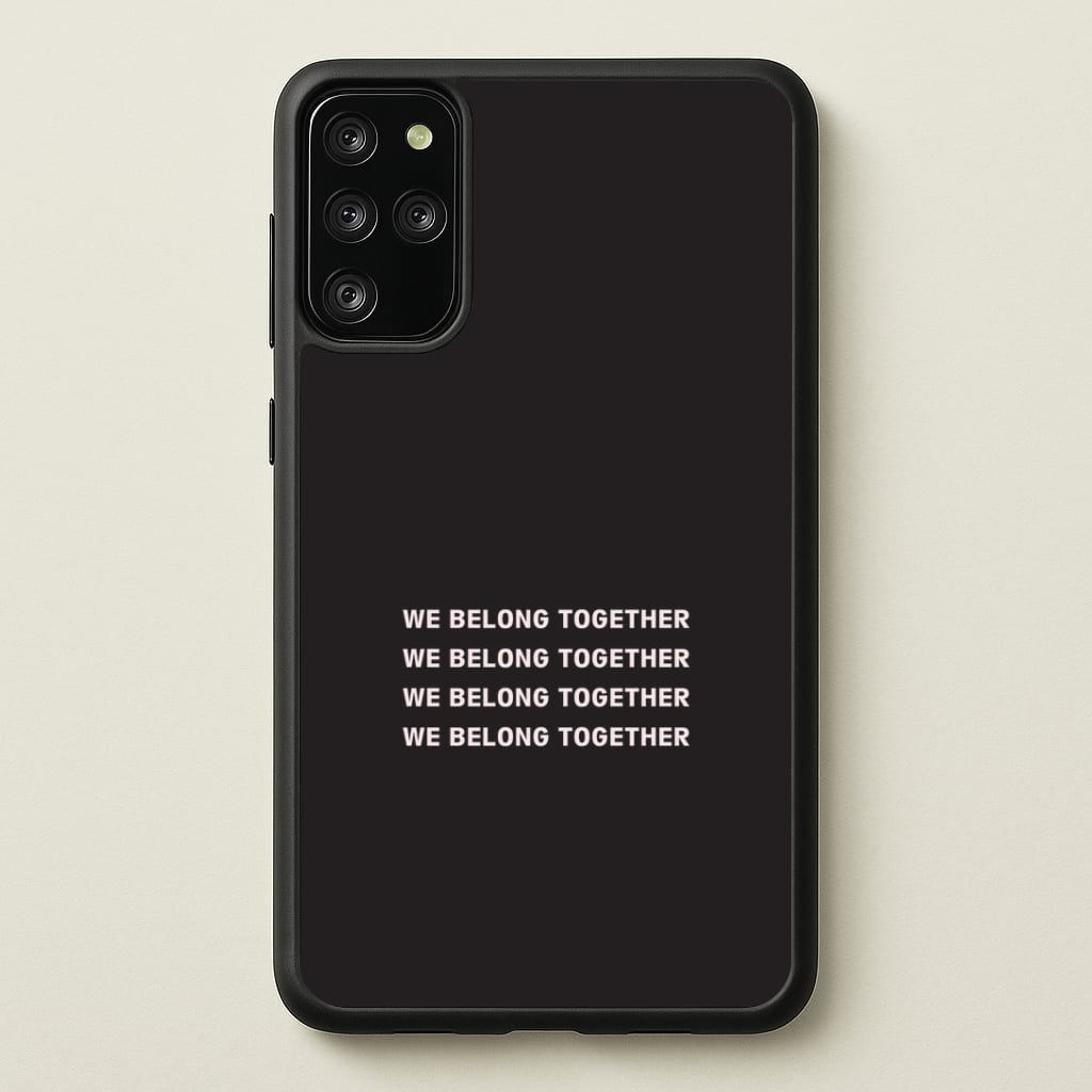 Belong Together Galaxy S20 Plus Case