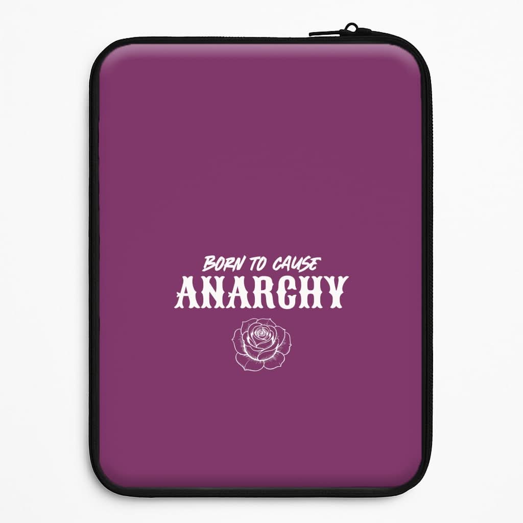 Born To Cause Anarchy Universal Laptop Sleeve