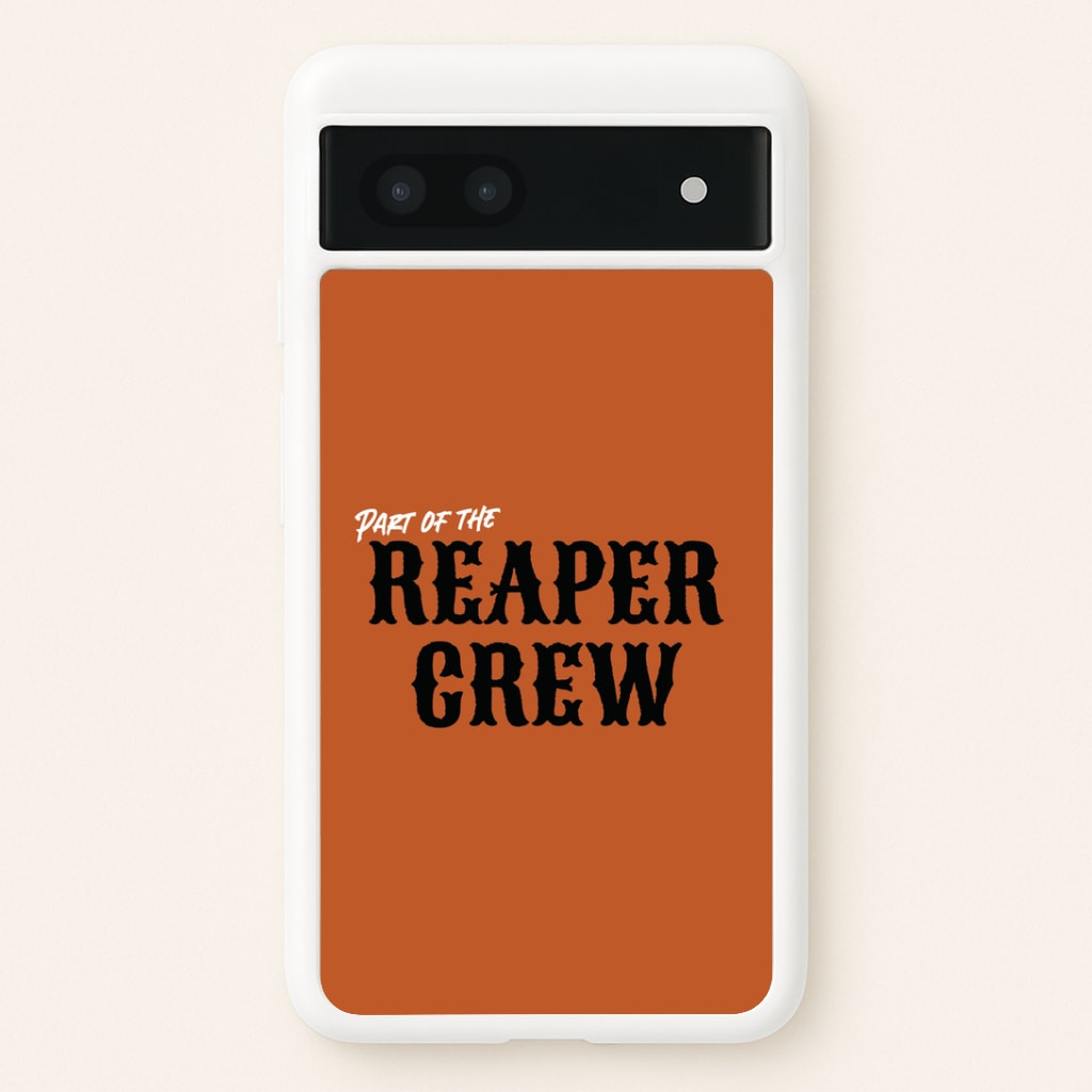 Part Of The Reaper Crew Google Pixel 7a Case