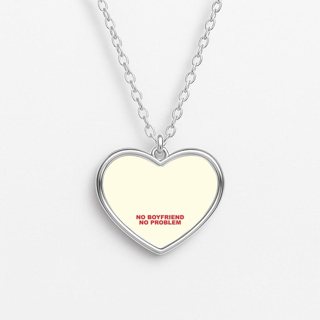 No Boyfriend No Problem Heart Necklace