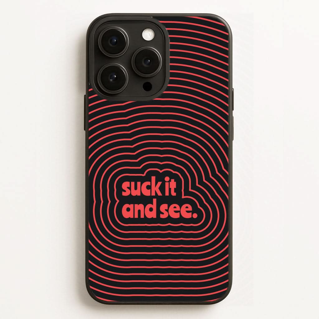 Suck It And See Psychedelic Phone Case for Apple iPhone, Samsung Galaxy, Huawei and Google Pixel