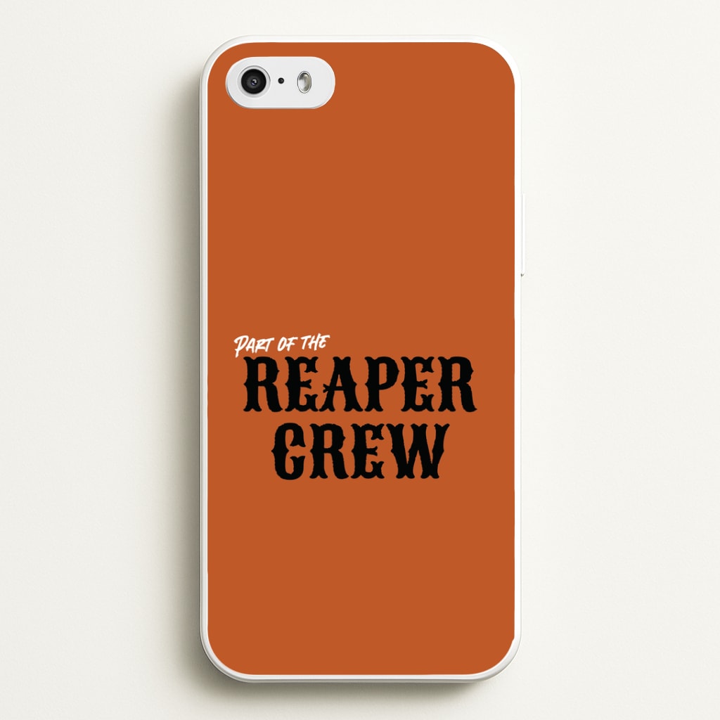 Part Of The Reaper Crew iPhone 5 / 5s / SE 2016 Case