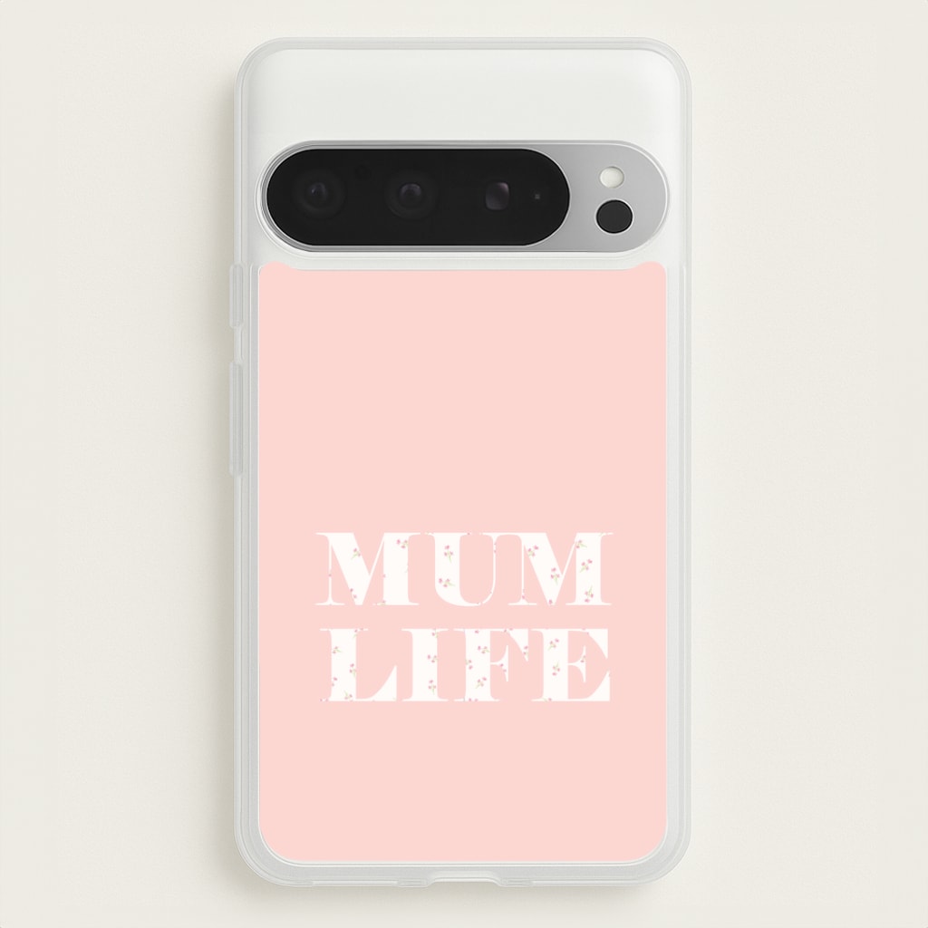 Mum Life Google Pixel 9 Pro XL Case