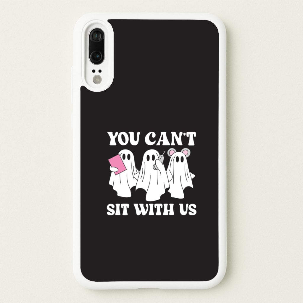 You Can't Sit With Us Ghosts Huawei P20 Case