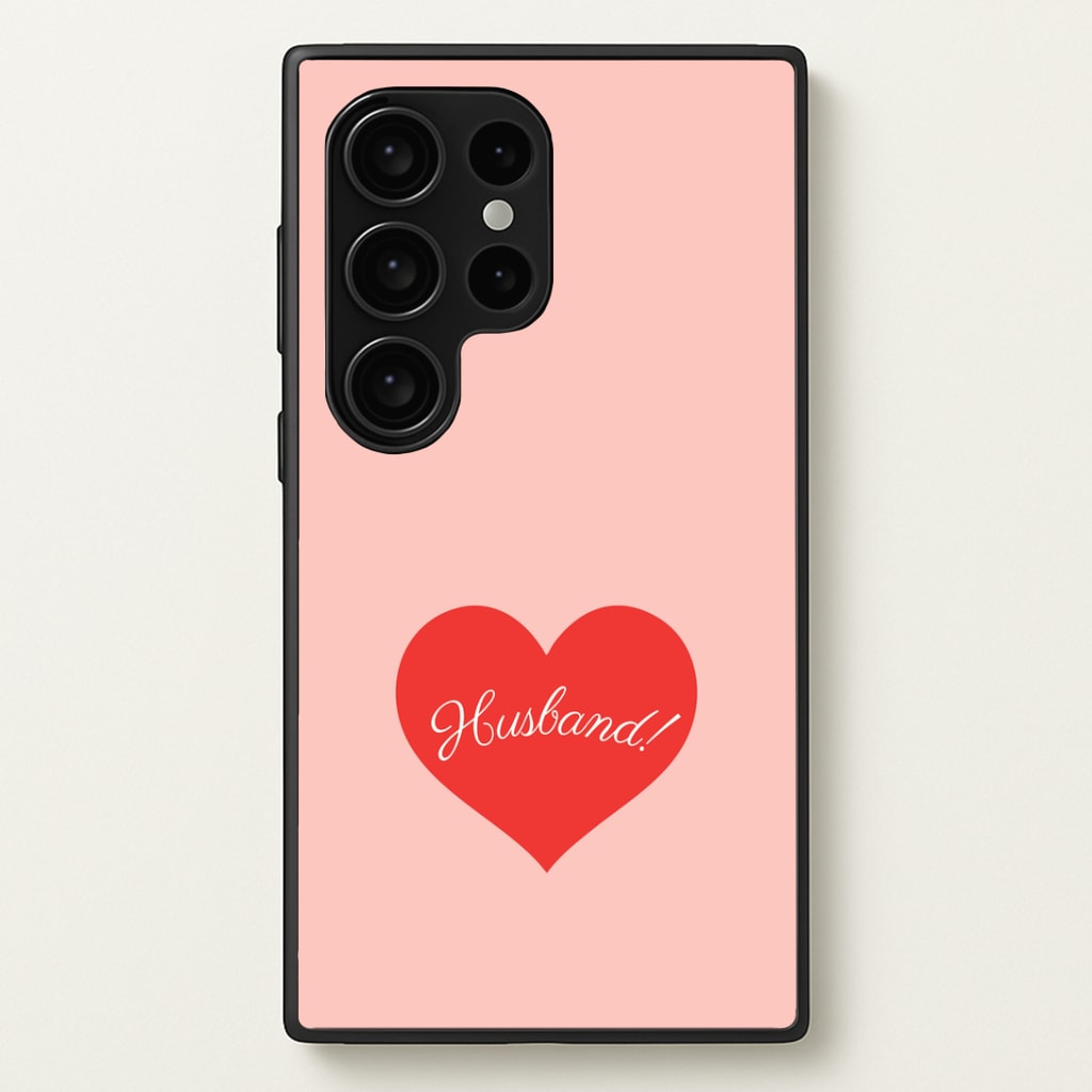 Husband! Galaxy S24 Ultra Case