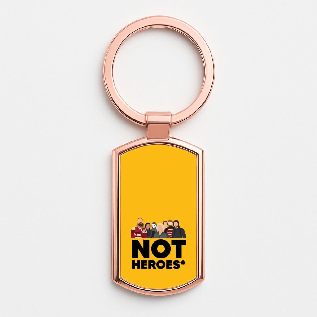 Not Heroes Rose Gold Keyring
