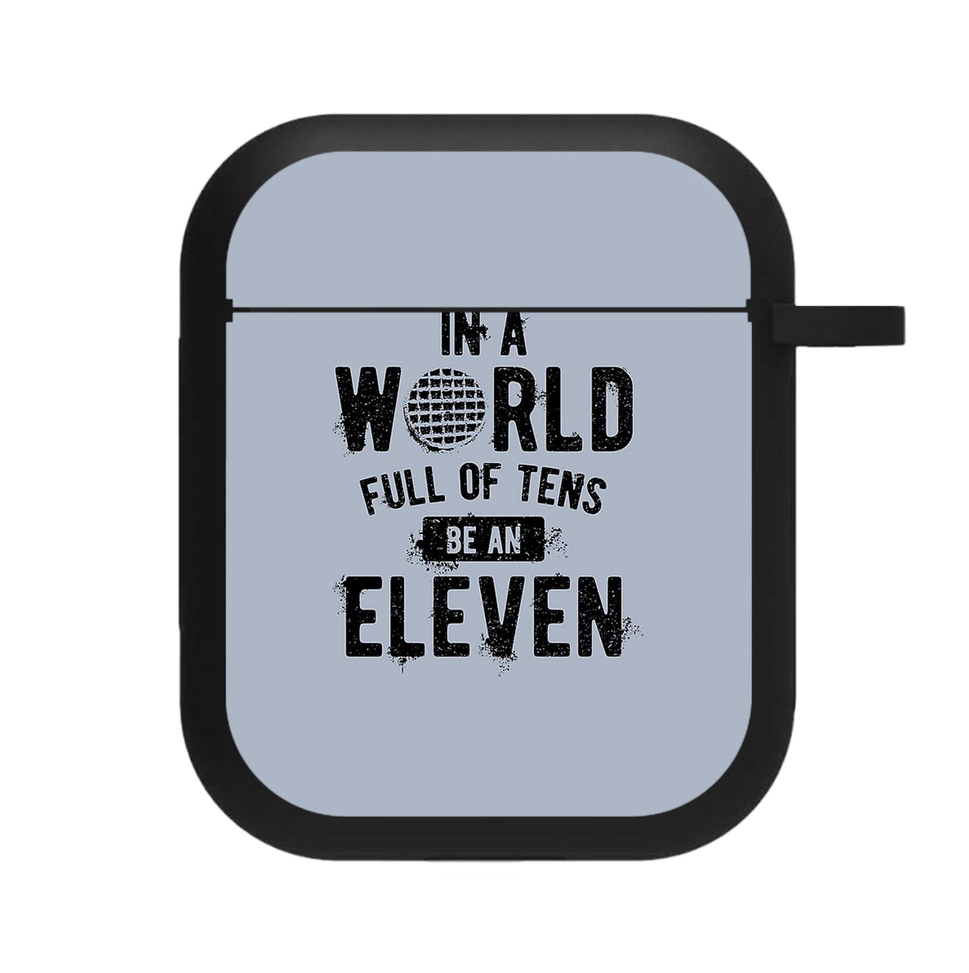 Be An Eleven - Stranger Things AirPods Case