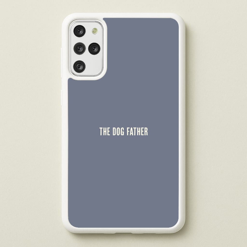 The Dog Father Galaxy S20 Plus Case