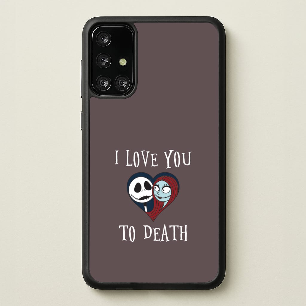 I Love You To Death Heart Galaxy A71 Case