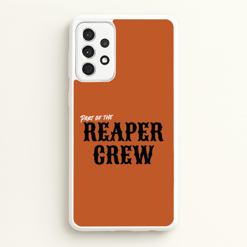 Part Of The Reaper Crew Galaxy A52 / A52s Case