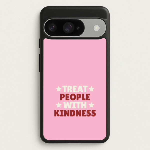 Treat People With Kindness Google Pixel 10 / 10 Pro Case