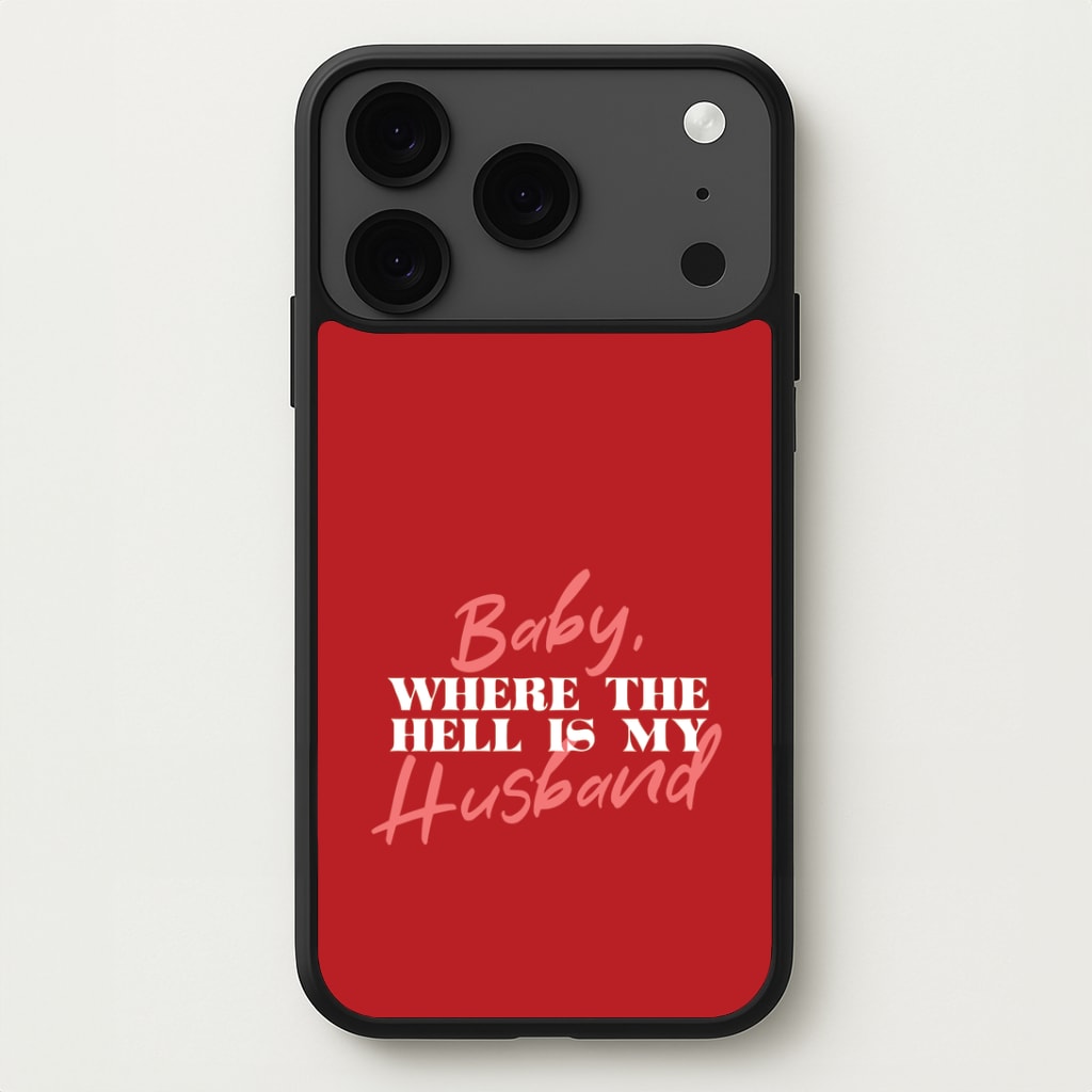 Baby, Where The Hell iPhone 17 Pro Max Case