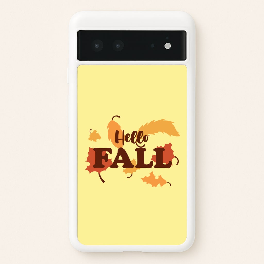Hello Fall Google Pixel 6 Case