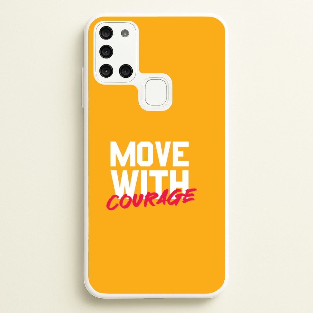 Move With Courage Galaxy A21s Case