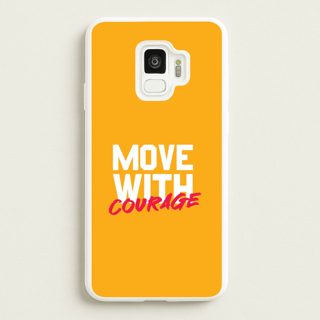 Move With Courage Galaxy S9 Case