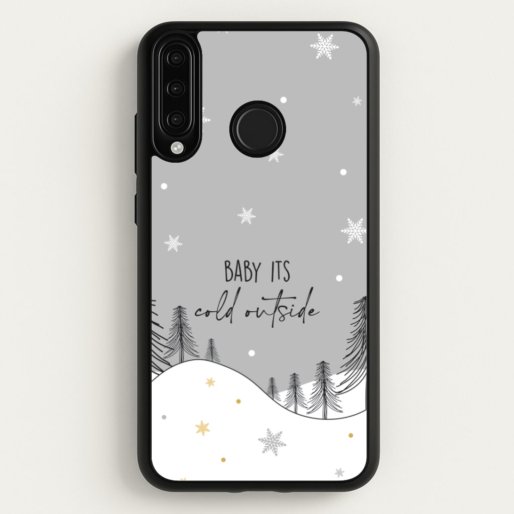 Baby It's Cold Outisde Landscape Huawei P30 Lite Case