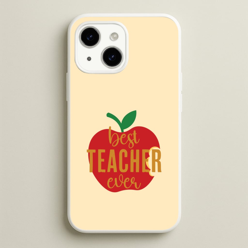 Apple Best Teacher Ever iPhone 15 Plus Case